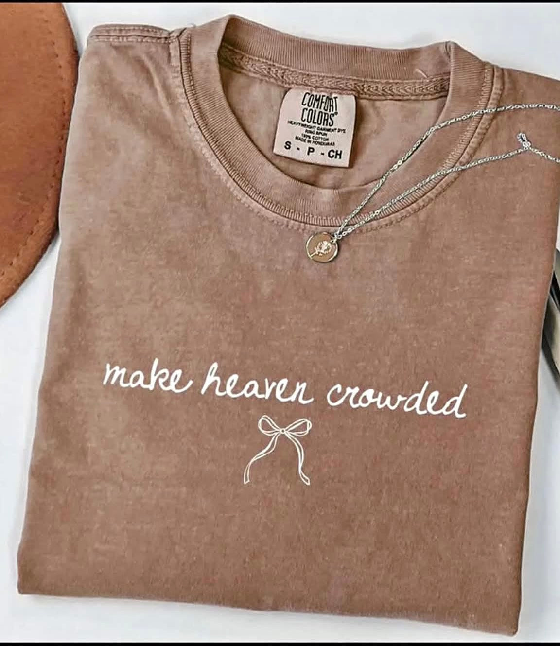 Make Heaven Crowded tee